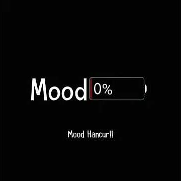 Status WA mood lagi ancur 0%