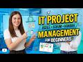 IT Project Management for Beginners  Agile, Scrum &amp; Kanban Made Simple