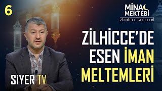 Zilhicce’de Esen İman Meltemleri | Zilhicce Geceleri (Mina Mektebi 6. Bölüm)