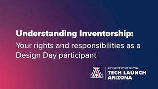 Understanding Inventorship Your Rights As A U Of A Craig M. Berge Design Day Participant
