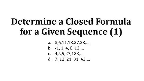 Determine a Closed Formula for a Given Sequence (1)