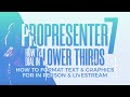 PROPRESENTER 7 & LOWER THIRDS: Getting the Most Out of Looks & Actions