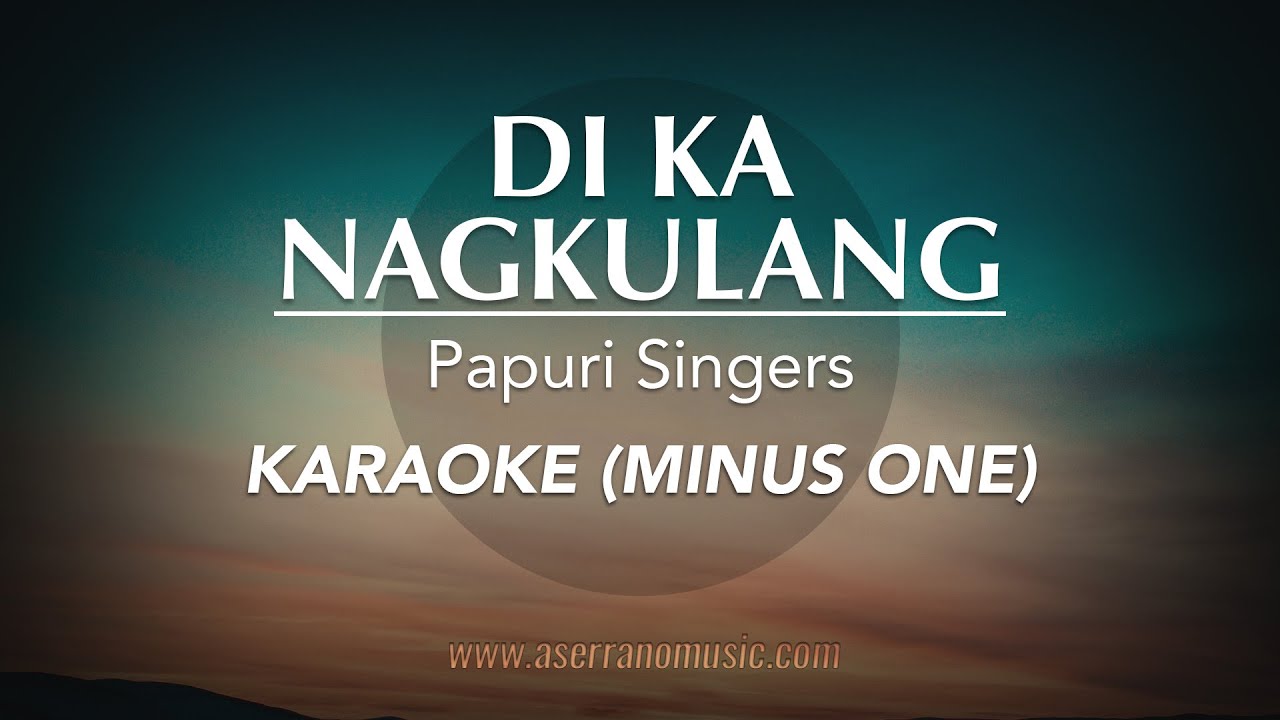 Di Ka Nagkulang | Karaoke Minus One