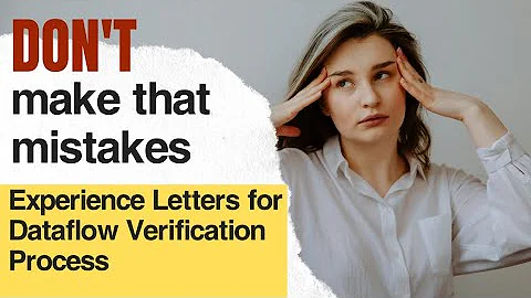 DataFlow group experience letter | Tips to get DataFlow Clearance | dataflow verification process