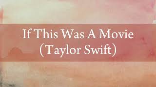 If This Was A Movie  Taylor Swift taylors Version S