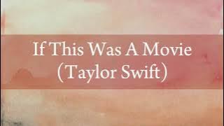 Download lagu If This Was A Movie - Taylor Swift (Taylor's Version Lyrics)