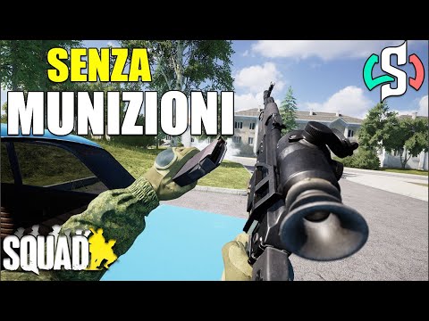 SQUAD - SENZA MUNIZIONI E SOTTO FUOCO NEMICO!