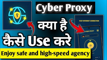 Cyber proxy safe and stable|| Cyber proxy kaise use kare || How to use Cyber proxy|| Cyber proxy app