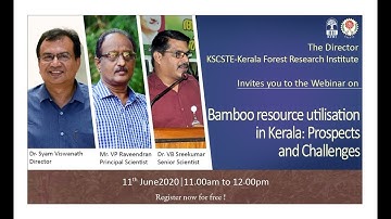 KFRI Webinar-Bamboo Resource Utilisation in Kerala: Prospects and Challenges
