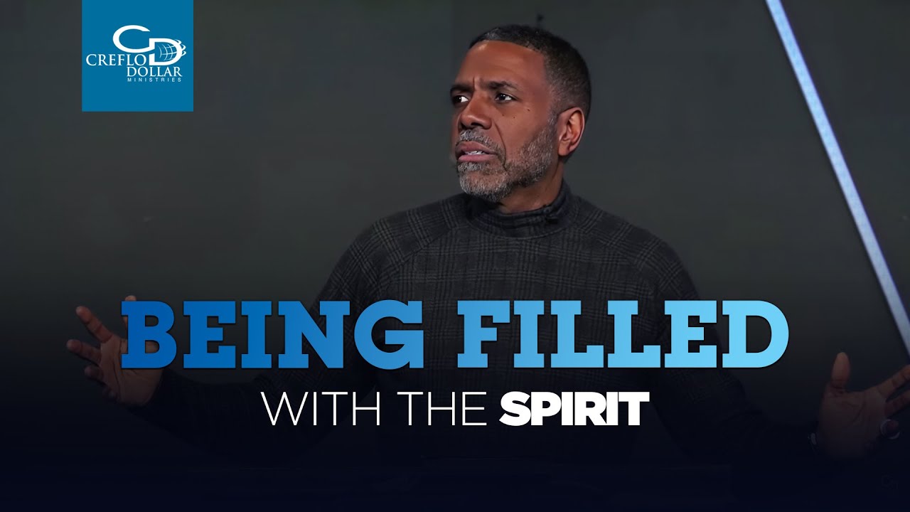 ⁣Being Filled With The Spirit  - Creflo Dollar