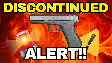 All Glocks Discontinued