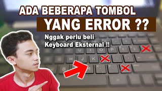 solusi keyboard laptop error sebagian / tidak berfungsi / mencet sendiri