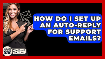 How Do I Set Up An Auto-reply For Support Emails? - TheEmailToolbox.com