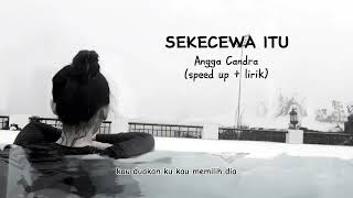 SEKECEWA ITU (FULL 1 JAM) speed up + lirik - ANGGA CANDRA