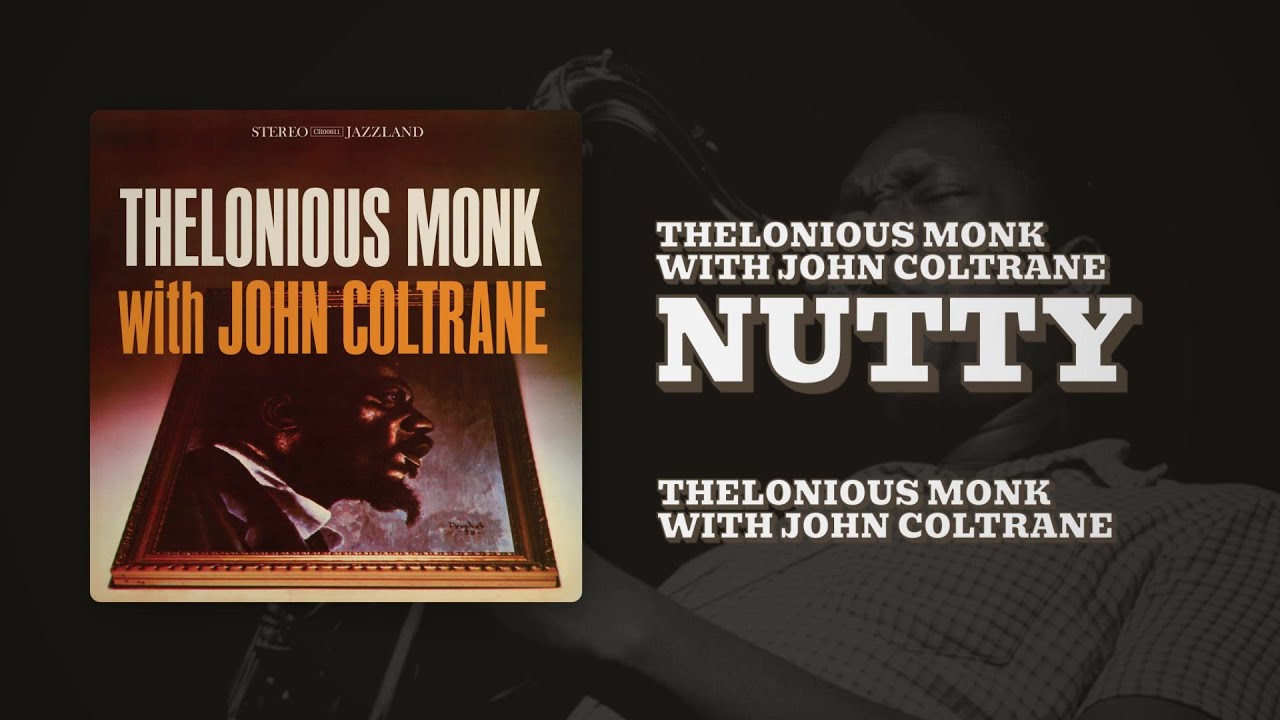 Thelonious Monk With John Coltrane - Nutty (Official Audio)