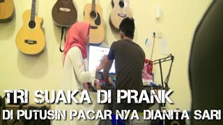 Tri Suaka di prank dianita sari #mintak putus sammpe tri suaka nangis