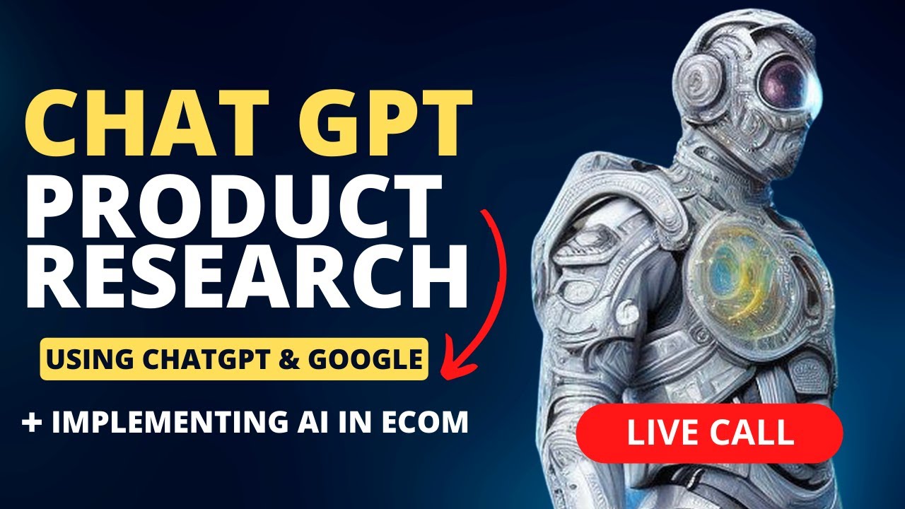 ChatGPT Product Research Using ChatGPT & Google + Implementing AI In