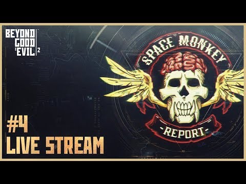 Beyond Good and Evil 2: Space Monkey Report #4 Live Stream | Ubisoft [NA]