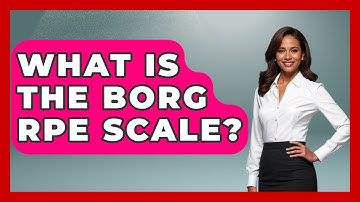 What Is The Borg RPE Scale? - Running Beyond Limits