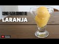 Como Fazer Sorbet de Laranja