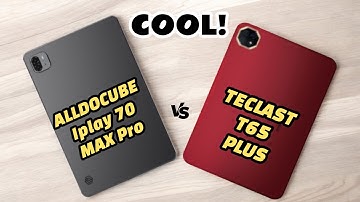 Alldocube Iplay 70 Max Pro 5G (VS) Teclast T65 Plus  - best 13" Tablets?  Specs, Review | iplay 2025