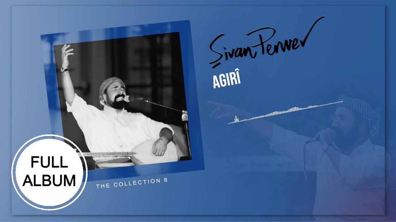 Agirî - Şivan Perwer - [FULL ALBUM]