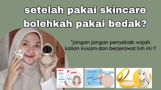 setelah pakai skincare boleh gak sih pakai bedak?