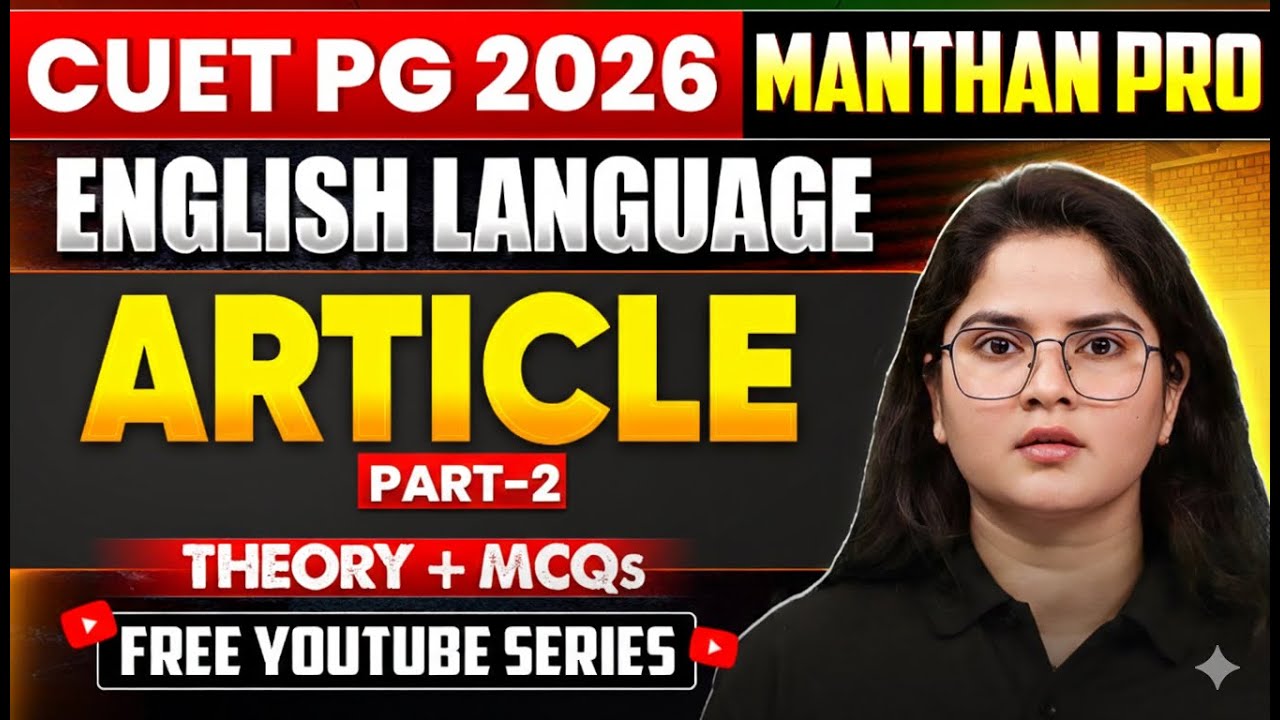 Articles Part 2 | English Language for CUET PG 2026 | Theory + MCQs ...