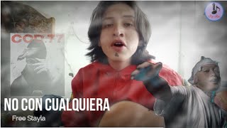 No Con Cualquiera - Free Stayla |Cover