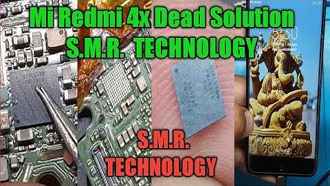 Mi Redmi 4x Dead Solution S.M.R.  TECHNOLOGY