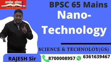 Nano-technology -BPSC 65th Mains -Science & Technology- Rajesh Sir  | Saarthak Samwad