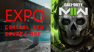 EXPO CONTROL! | MW2 RANKED PLAY | NEW MAP!