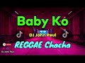 Baby Ko - Nyt Lumenda ft DJ John Paul REGGAE Cha Cha Version
