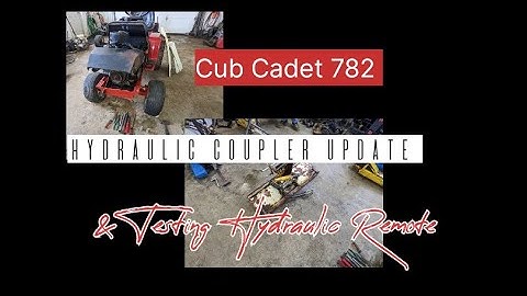 Cub Cadet 782 Hydraulic Coupler Update & Testing Hydraulic Remote