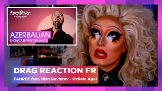 FAHREE feat. Ilkin Dovlatov  Özünlə Apar   Azerbaïdjan Eurovision 2024 | Drag Queen Réaction FR