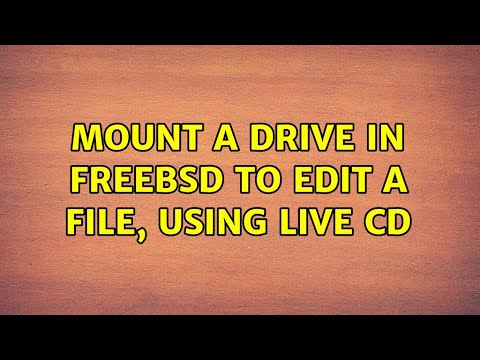 mount a drive in freeBSD to edit a file, using live CD (2 Solutions!!)