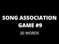 Song Association Game #9