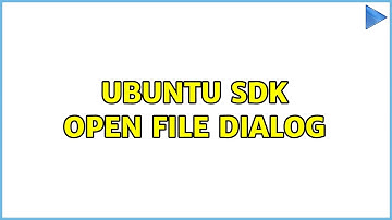 Ubuntu: Ubuntu SDK open file dialog