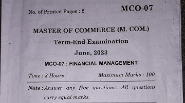 MCO-07 FINANCIAL MANAGEMENT QUESTION PAPER 2023 QUESTION PAPER OF MCO-07 FINANCIAL MANAGEMENT 2023