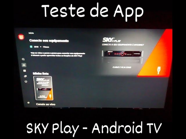 Teste de App - SKY Play para Android TV 