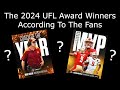 The 2024 UFL Award Winners According To The Fans
