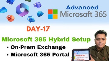 Advanced Microsoft 365 Course ! Configure Microsoft 365 Hybrid Setup ! On-Prem Exchange Server !