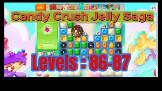 Master Candy Crush Jelly Saga: Game Levels 86 & 87 | Tips & Strategies screenshot 4