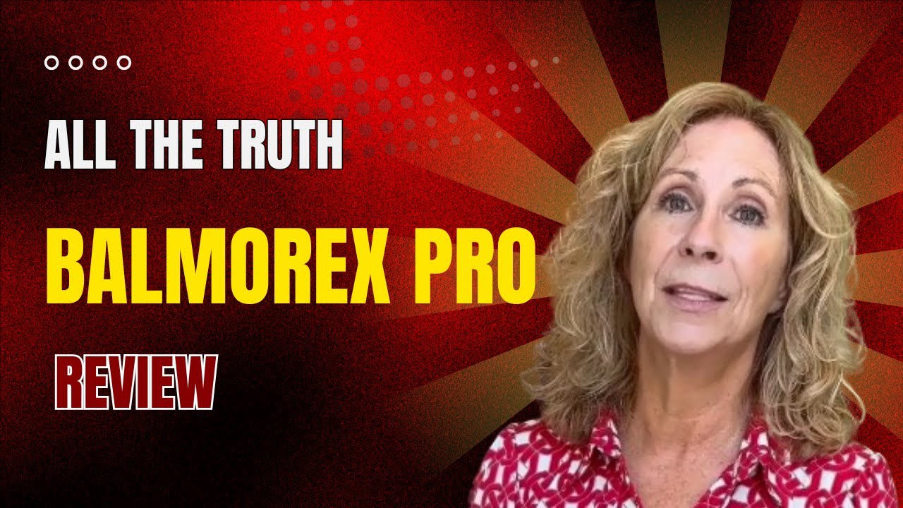 Balmorex Pro:  Review – All The Truth – Big Beware – Be Careful – Really Work?