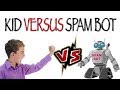 Kid VS Spam Bot