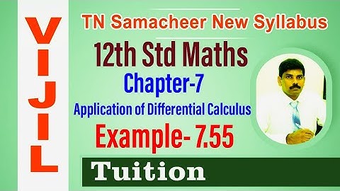TN Samacheer 12th Std Maths Chapter-7 Application of Differential Calculus Example- 7.55