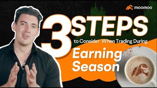 Information Investment Tips | 3 Steps to consider when trading during earning season Update