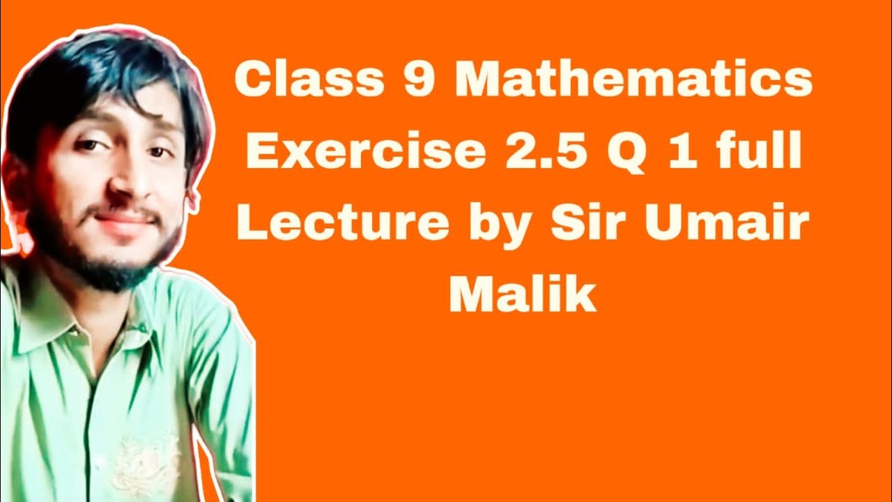 Umair Math Class 9 Mathematics Exercise 2.5 Q 1 full Lecture by Sir Umair Malik ...