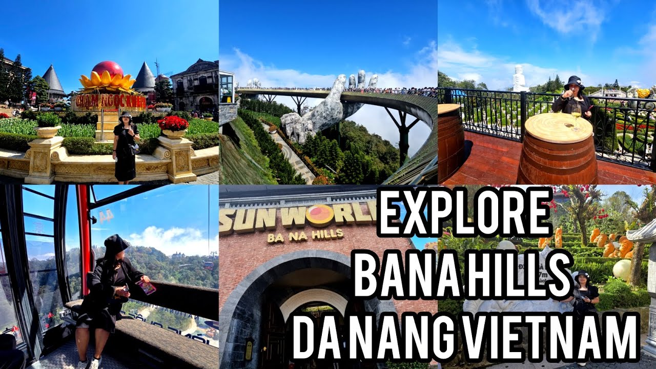 SUN WORLD  BANA HILLS  DA NANG VIETNAM  EXPLORE 