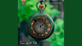 Time Will Tell